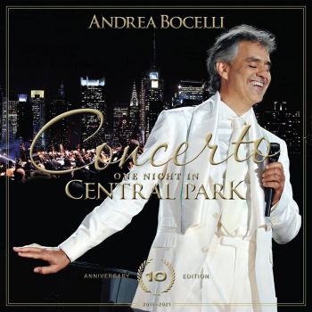 Andrea Bocelli - Concerto - One Night In Central Park - 10th Anniversary - CD / DVD