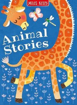 Animal Stories - 9781789893144 - Miles Kelly Publishing - Онлайн книжарница Ciela