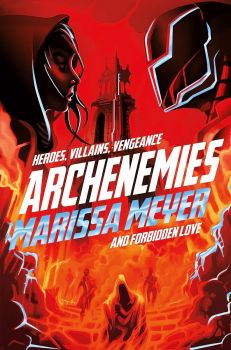 Archenemies - Marissa Meyer - 9781509888894 - Pan Macmillan - Онлайн книжарница Ciela | ciela.com