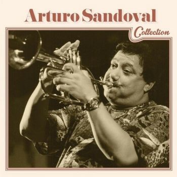 Arturo Sandoval - Arturo Sandoval Collection - CD