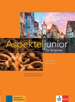 Aspekte junior for Bulgaria B1 band 1 Kursbuch - Учебник по немски език за 9. интензивен клас и 10.-11. клас с разширено изучаване - ciela.com
