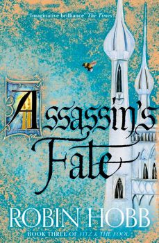 Assassin's Fate - The Fitz and the Fool Trilogy - Robin Hobb - 9780007444281 - Онлайн книжарница Ciela | ciela.com