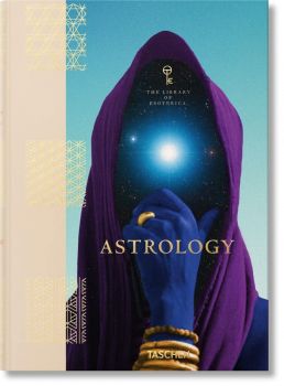 Astrology - The Library of Esoterica - Andrea Richards - 9783836579889 - Taschen - Онлайн книжарница Ciela | ciela.com