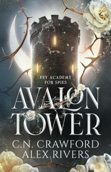 Avalon Tower - Fey Academy for Spies Series - Alex Rivers - 9798884760134 - Amazon - Онлайн книжарница Ciela | ciela.com