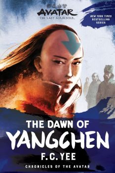 Avatar - The Last Airbender - The Dawn of Yangchen - Chronicles of the Avatar - F.C. Yee - 9781419756788 - Онлайн книжарница Ciela | ciela.com