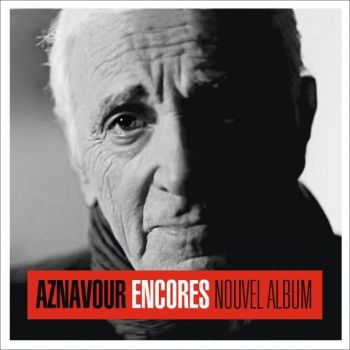 AZNAVOUR ENCORES - NOUVEL ALBUM CD