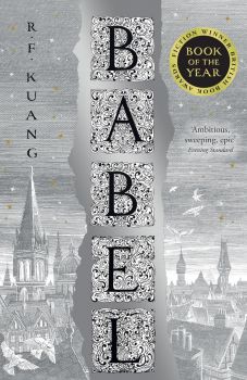 Babel - Or The Necessity Of Violence - R.F. Kuang - 9780008501853 - Harper Collins - Онлайн книжарница Ciela | ciela.com