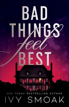 Bad Things Feel Best - Ivy Smoak - 9781662513077 - Montlake - Онлайн книжарница Ciela | ciela.com