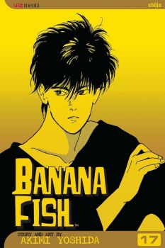 Banana Fish - Vol. 17 - Akimi Yoshida - 9781421505275 - Viz Media - Онлайн книжарница Ciela  ciela.com