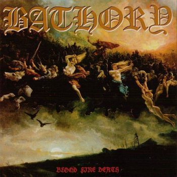 Bathory - Blood Fire Death - 4012743000427 - Онлайн книжарница Ciela | ciela.com