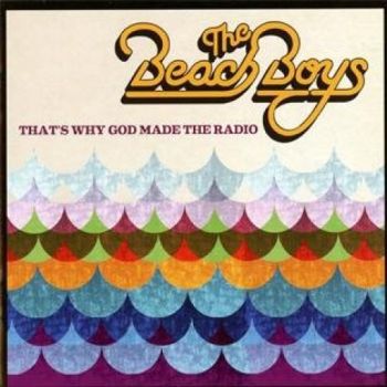 BEACH BOYS - THET'S WHY GOD MADE THE RADIO