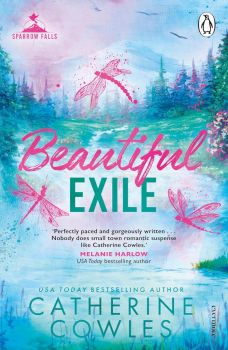Beautiful Exile - Sparrow Falls Series - Catherine Cowles - 9781911746034 - Онлайн книжарница Ciela | ciela.com