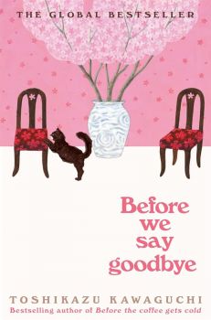 Before We Say Goodbye - Toshikazu Kawaguch - 9781035023431 - Picador - Онлайн книжарница Ciela | ciela.com