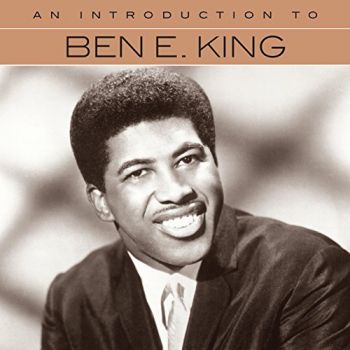 BEN E. KING - AN INTRODUCTION TO