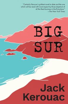 Big Sur - Jack Kerouac - 9781734029260 - Онлайн книжарница Ciela | ciela.com