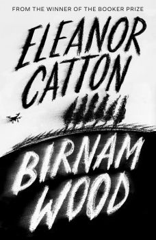 Birnam Wood - Eleanor Catton - 9781783784257 - Granta Books - Онлайн книжарница Ciela | ciela.com