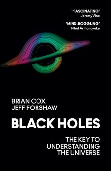 Black Holes - The Key to Understanding the Universe - 9780008390648 - William Collins - Онлайн книжарница Ciela | ciela.com