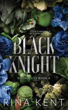 Black Knight - Royal Elite Series - Special Edition - Рина Кент - 9781685450557 - Онлайн книжарница Ciela | ciela.com