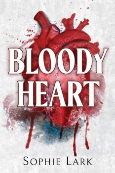 Bloody Heart - A Dark Mafia Romance- Sophie Lark - 9781728295381 - Sourcebooks - Онлайн книжарница Ciela | ciela.com