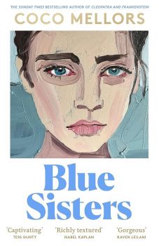 Blue Sisters - limited Special Edition - Coco Mellors - 9780008711009 - HarperCollins - Онлайн книжарница Ciela | ciela.com
