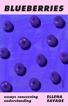 Blueberries - Ellena Savage - 9781912854677 - Scribe Publications Pty - Онлайн книжарница Ciela | ciela.com