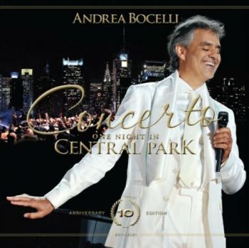 Andrea Bocelli - Concerto - One Night In Central Park - 10th Anniversary - CD