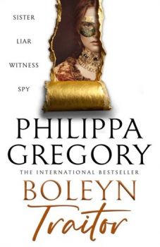 Boleyn Traitor - Philippa Gregory - 9780008744984 - Онлайн книжарница Ciela | ciela.com