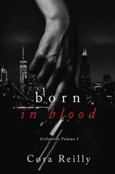 Born in Blood Mafia Chronicles - Collection Volume - Books 1-4 - Cora Reilly - 9798567799239 - Онлайн книжарница Ciela | ciela.com
