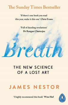 Breath - The New Science of a Lost Art - James Nestor - 9780241289129 - Penguin - Онлайн книжарница Ciela | ciela.com