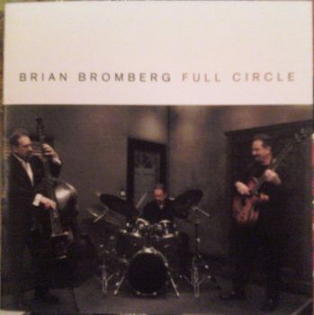 Brian Bromberg ‎- Full Circle - CD