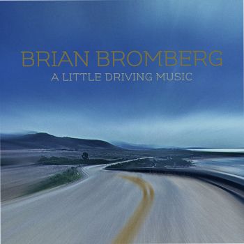 Brian Bromberg - A Little Driving Music - digipak - CD