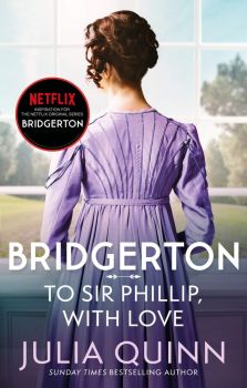 Bridgerton - To Sir Phillip, With Love - Book 5 - 9780349429465 - Онлайн книжарница Сиела | Ciela.com