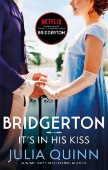 Bridgerton - It's In His Kiss - Julia Quinn - 9780349429489 - Piatkus - Онлайн книжарница Ciela | ciela.com