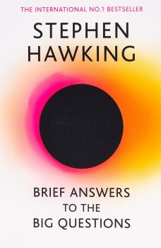Brief Answers to the Big Questions B - Stephen Hawking - 9781473695993 - John Murray Press - Онлайн книжарница Ciela | ciela.com