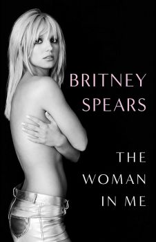 Britney Spears - The Woman in Me - 9781398522527 - Gallery Books - Онлайн книжарница Ciela | ciela.com