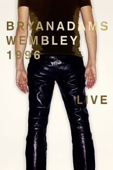 BRYAN ADAMS - WEMBLEY 1996 LIVE DVD