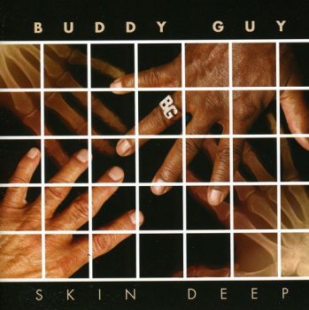 BUDDY GUY - SKIN DEEP