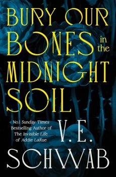 Bury Our Bones in the Midnight Soil - V. E. Schwab - 9781035064649 - Онлайн книжарница Ciela | ciela.com 