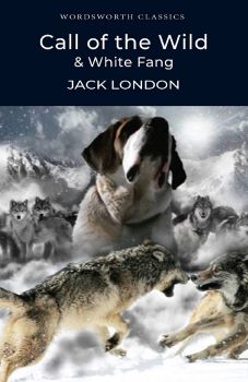 Call of the Wild & White Fang - Jack London - 9781853260261 - Wordsworth Editions - Онлайн книжарница Ciela | ciela.com