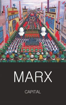 Capital - Volume One and Two - Karl Marx - 9781840226997 - Wordsworth Editions - Онлайн книжарница Ciela | ciela.com