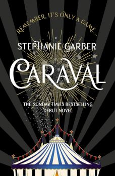 Caraval - Stephanie Garber - 9781473629165 - Hodder & Stoughton - Онлайн книжарница Ciela | ciela.com