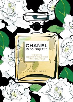 Chanel in 55 Objects - Emma Baxter-Wright - 9781802795202 - Welbeck Publishing - Онлайн книжарница Ciela | ciela.com
