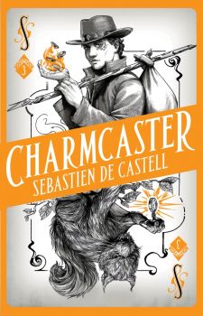 Charmcaster - The Spellslinger Series - Sebastien De Castell - 9781471406720 - Онлайн книжарница Ciela | ciela.com