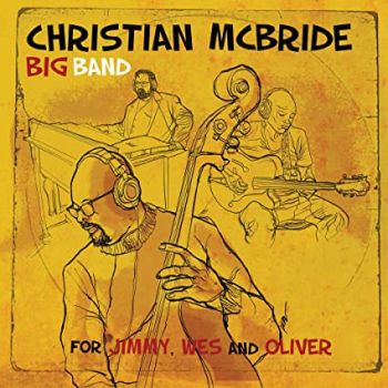 Christian McBride Big Band - For Jimmy Wes And Oliver - CD