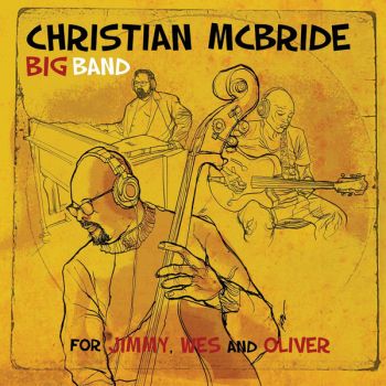 Christian McBride Big Band - For Jimmy Wes and Oliver - 2 LP - 2 плочи