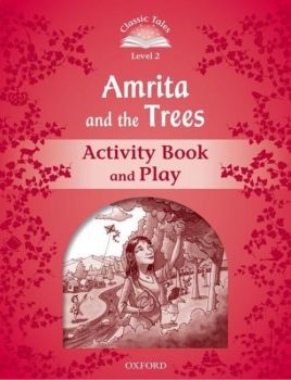 Classic Tales Second Edition Level 2 - Amrita and the Trees - Activity Book & Play