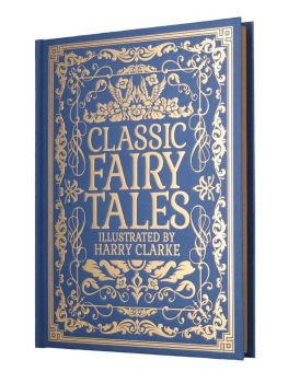 Classic Fairy Tales - Arcturus Deluxe Children's Classics - Hardcover - 9781398859876 - Онлайн книжарница Ciela | ciela.com