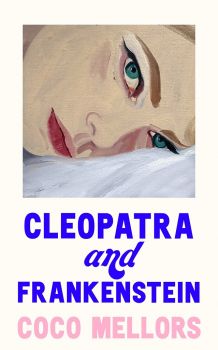 Cleopatra and Frankenstein - Coco Mellors - 9780008421779 - Harper Collins - Онлайн книжарница Ciela | ciela.com
