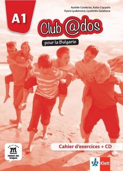 Club @dos pour la Bulgarie A1 Cahier d’exercices - Учебна тетрадка по френски език за 8. клас интензивно и 8. и 9. клас разширено обучение - ciela.com
