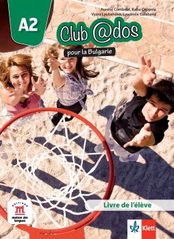 Club @dos pour la Bulgarie A2 Livre de l’élève - Учебник по френски език за 8. клас интензивно и 8. и 9. клас разширено обучение - ciela.com
